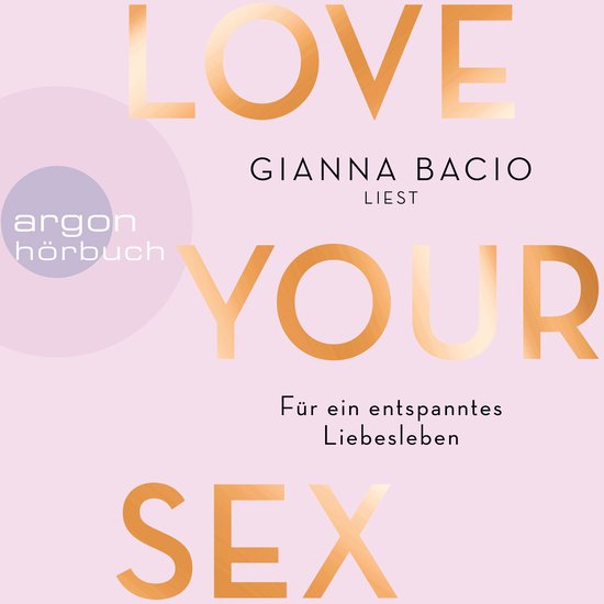 Love Your Sex - Für ein entspanntes Liebesleben (Ungekürzt ... - cover