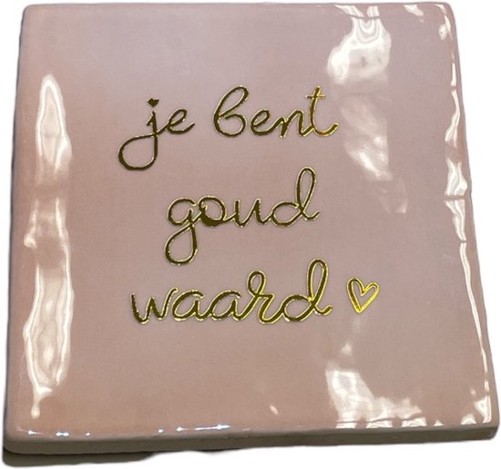 Foto: Hippe tegeltje met tekst je bent goud waard licht roze met glans goud gepersonaliseerde cadeau hippe spreuktegel nieuwe woning cadeau housewarming cadeau