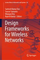 Lecture Notes in Networks and Systems 82 - Design Frameworks for Wireless Networks