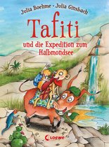 Tafiti 18 - Tafiti und die Expedition zum Halbmondsee (Band 18)