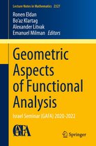 Lecture Notes in Mathematics 2327 - Geometric Aspects of Functional Analysis