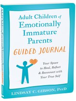 The New Harbinger Journals for Change Series - Adult Children of Emotionally Immature Parents Guided Journal