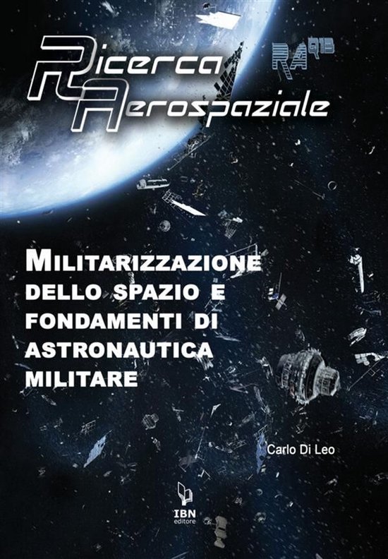 Ricerca Aerospaziale 13 - Militarizzazione dello spazio e fo ... - cover