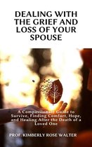Dealing with the Grief and Loss of Your Spouse