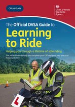 DVSA Safe Driving for Life - The Official DVSA Guide to Learning to Ride: DVSA Safe Driving for Life Series