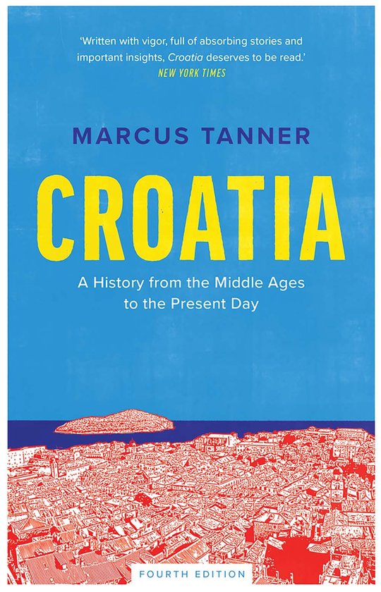 Croatia – A History from the Middle Ages to the Present Da ... - cover