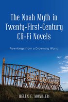 Studies in English and American Literature and Culture-The Noah Myth in Twenty-First-Century Cli-Fi Novels