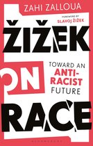 Zizek on Race Toward an AntiRacist Future