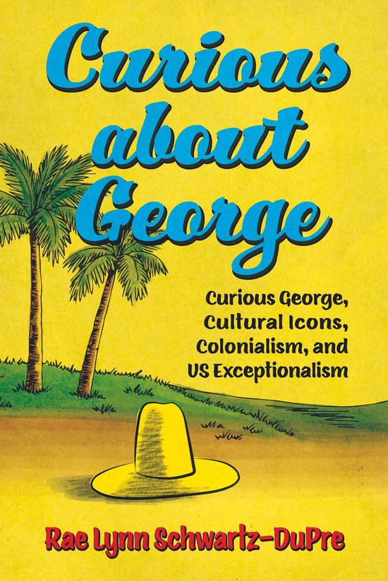Race, Rhetoric, and Media Series - Curious about George - cover