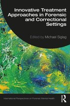 International Perspectives on Forensic Mental Health- Innovative Treatment Approaches in Forensic and Correctional Settings