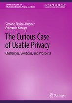 Synthesis Lectures on Information Security, Privacy, and Trust-The Curious Case of Usable Privacy