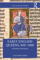 Lives of Royal Women- Early English Queens, 850–1000
