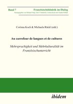 Au carrefour de langues et de cultures: Mehrsprachigkeit und Mehrkulturalität im Französischunterricht