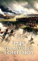 Epic Battles of History - 1745: The Battle of Fontenoy