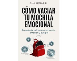 Cómo vaciar tu mochila emocional