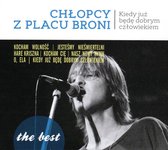 Chłopcy Z Placu Broni: Kiedy Już Będę Dobrym Człowiekiem - The Best [CD]