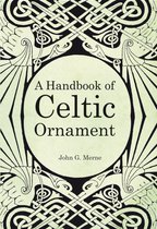 Handbook Of Celtic Ornament