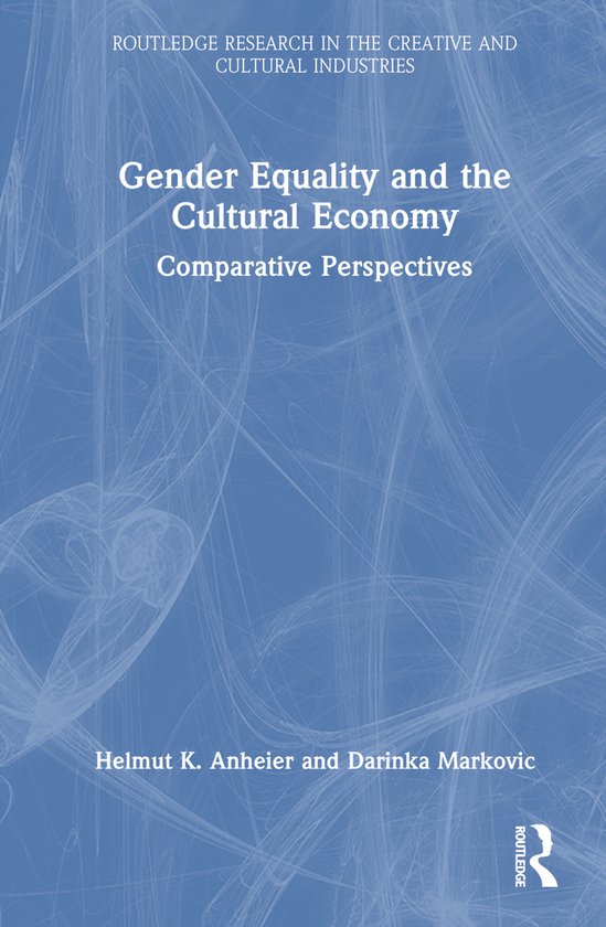 Routledge Research in the Creative and Cultural Industries- Gender ...