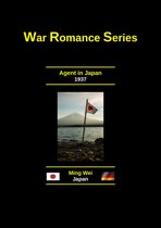 Adult Fiction Series - Wartime Romance - Agent in Japan