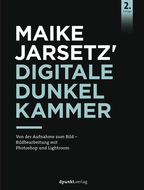 Maike Jarsetz' Digitale Dunkelkammer - cover