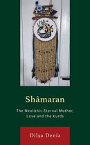 Kurdish Societies, Politics, and International Relations- Shâmaran