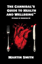 The Cannibal's Guide to Health and Wellbeing