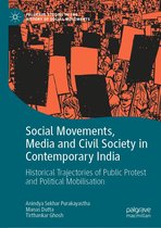 Palgrave Studies in the History of Social Movements - Social Movements, Media and Civil Society in Contemporary India