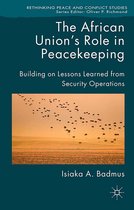 Rethinking Peace and Conflict Studies - The African Union's Role in Peacekeeping