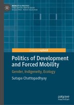 Mobility & Politics - Politics of Development and Forced Mobility