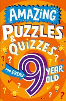 Amazing Puzzles and Quizzes for Every Kid - Amazing Puzzles and Quizzes for Every 9 Year Old (Amazing Puzzles and Quizzes for Every Kid)