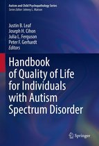 Autism and Child Psychopathology Series - Handbook of Quality of Life for Individuals with Autism Spectrum Disorder