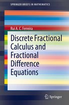 SpringerBriefs in Mathematics - Discrete Fractional Calculus and Fractional Difference Equations