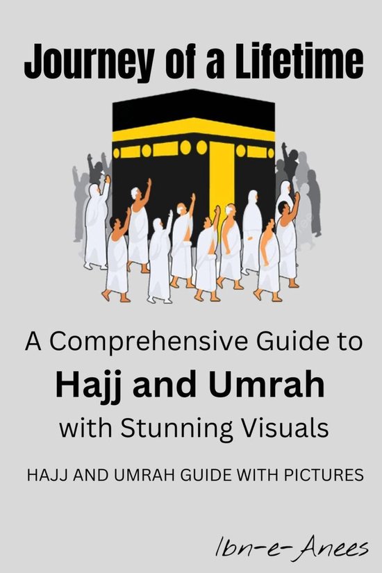 Journey of a Lifetime: A Comprehensive Guide to Hajj and Umr ... - cover
