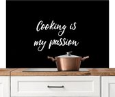 Spatscherm keuken 120x80 cm - Kookplaat achterwand Cooking is my passion - Koken - Quotes - Spreuken - Muurbeschermer - Spatwand fornuis - Hoogwaardig aluminium