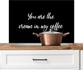 Spatscherm keuken 80x55 cm - Kookplaat achterwand You are the cream in my coffee - Partner - Quotes - Spreuken - Muurbeschermer - Spatwand fornuis - Hoogwaardig aluminium