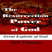 Resurrection Power of God, The