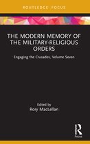 Engaging the Crusades-The Modern Memory of the Military-religious Orders