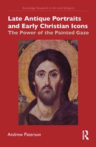 Routledge Research in Art and Religion- Late Antique Portraits and Early Christian Icons