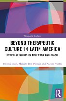 Therapeutic Cultures- Beyond Therapeutic Culture in Latin America
