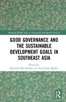 Routledge/ISDRS Series in Sustainable Development Research- Good Governance and the Sustainable Development Goals in Southeast Asia