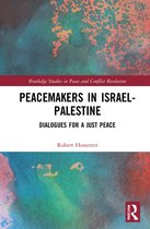 Routledge Studies in Peace and Conflict Resolution- Peacemakers in Israel-Palestine