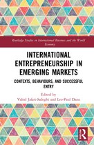 Routledge Studies in International Business and the World Economy- International Entrepreneurship in Emerging Markets