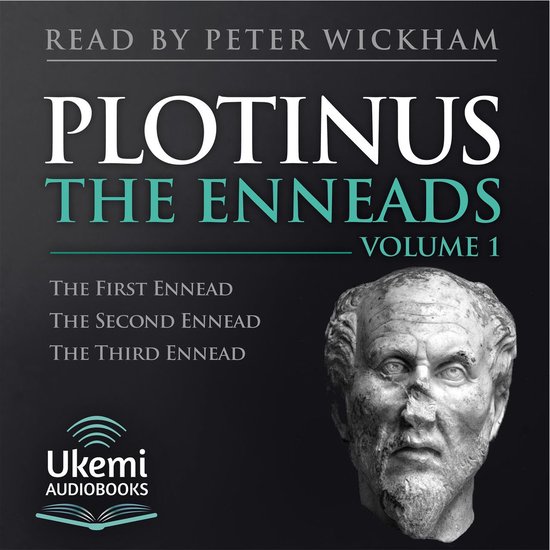 Plotinus The Enneads Volume 1, voorgelezen door Peter Wickham. Met een beeld van Plotinus.