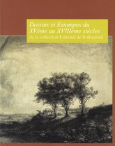 DESSINS ET ESTAMPES DU XVeme au XVIIIeme siecles : de La collection Edmond de Rothschild
