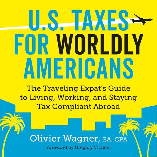 U.S. Taxes For Worldly Americans - cover