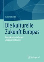 Die kulturelle Zukunft Europas