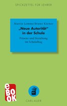 Spickzettel für Lehrer 16 - "Neue Autorität" in der Schule