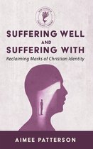 New Studies in Theology and Trauma - Suffering Well and Suffering With
