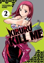 Kiruru Kill Me- Kiruru Kill Me Vol. 2