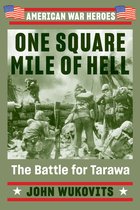 American War Heroes- One Square Mile of Hell